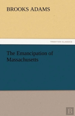 Bertrand.pt - The Emancipation Of Massachusetts