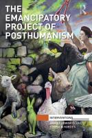 The Emancipatory Project Of Posthumanism