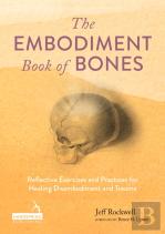 The Embodiment Book Of Bones