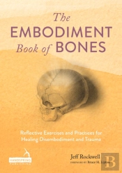 The Embodiment Book Of Bones