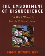 The Embodiment Of Disobedience
