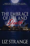 The Embrace Of Life And Death
