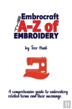 Bertrand.pt - The Embrocraft A To Z Of Embroidery