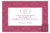 The Emerald Guide To Zygmunt Bauman