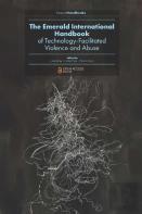 The Emerald International Handbook Of Technology-Facilitated Violence And Abuse