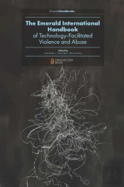 The Emerald International Handbook Of Technology-Facilitated Violence And Abuse