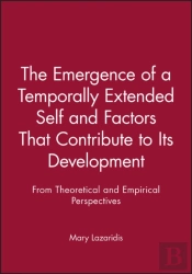 The Emergence Of A Temporally Extended Self And Factors That Contribute To Its Development