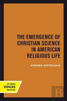 The Emergence Of Christian Science In American Religious Life