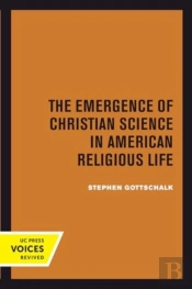The Emergence Of Christian Science In American Religious Life