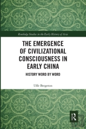 The Emergence Of Civilizational Consciousness In Early China