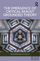 The Emergence Of Critical Realist Grounded Theory