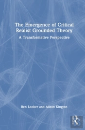 The Emergence Of Critical Realist Grounded Theory