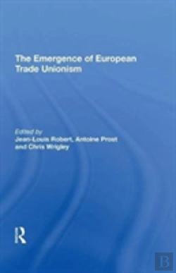 Bertrand.pt - The Emergence Of European Trade Unionism