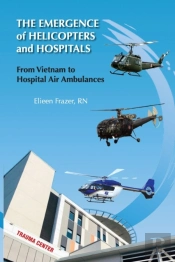 The Emergence Of Helicopters And Hospitals