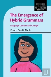 The Emergence Of Hybrid Grammars