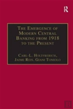 Bertrand.pt - The Emergence Of Modern Central Banking From 1918 To The Present