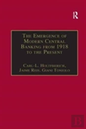 The Emergence Of Modern Central Banking From 1918 To The Present