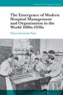 The Emergence Of Modern Hospital Management And Organisation In The World 1880s-1930s
