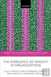 The Emergence Of Novelty In Organizations