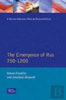 The Emergence Of Rus 750-1200