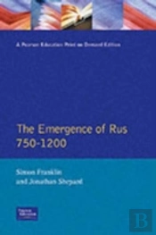 The Emergence Of Rus 750-1200