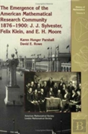 The Emergence Of The American Mathematical Research Community, 1876-1900