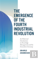 The Emergence Of The Fourth Industrial Revolution