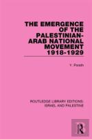 The Emergence Of The Palestinian-Arab National Movement, 1918-1929 (Rle Israel And Palestine)