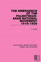 The Emergence Of The Palestinian-Arab National Movement, 1918-1929 (Rle Israel And Palestine)