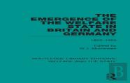 The Emergence Of The Welfare State In Britain And Germany