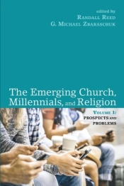 The Emerging Church, Millennials, And Religion
