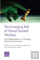 The Emerging Risk Of Virtual Societal Warfare