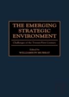 The Emerging Strategic Environment