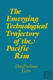 The Emerging Technological Trajectory Of The Pacific Basin