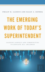 The Emerging Work Of Today'S Superintendent