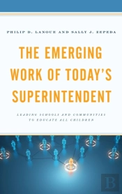 The Emerging Work Of Today'S Superintendent