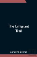 The Emigrant Trail