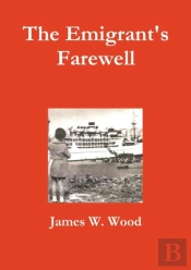 The Emigrant'S Farewell