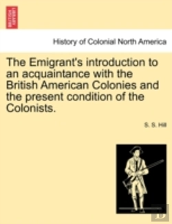 Bertrand.pt - The Emigrant'S Introduction To An Acquai