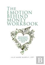 The Emotion Behind Money Workbook