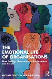The Emotional Life Of Organisations