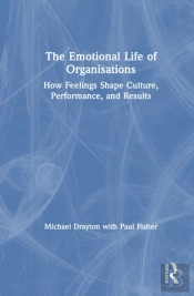 The Emotional Life Of Organisations