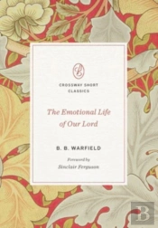 The Emotional Life Of Our Lord