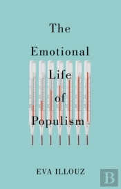 The Emotional Life Of Populism