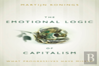 The Emotional Logic Of Capitalism