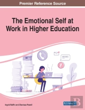 The Emotional Self At Work In Higher Education