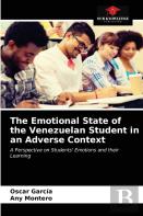 The Emotional State Of The Venezuelan Student In An Adverse Context