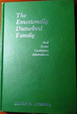 Bertrand.pt - The Emotionally Disturbed Family (And Some Gratifying Alternatives)