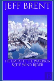 The Empath, The Warrior & The Wind Rider