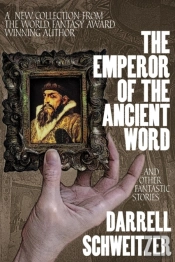 The Emperor Of The Ancient Word And Other Fantastic Stories